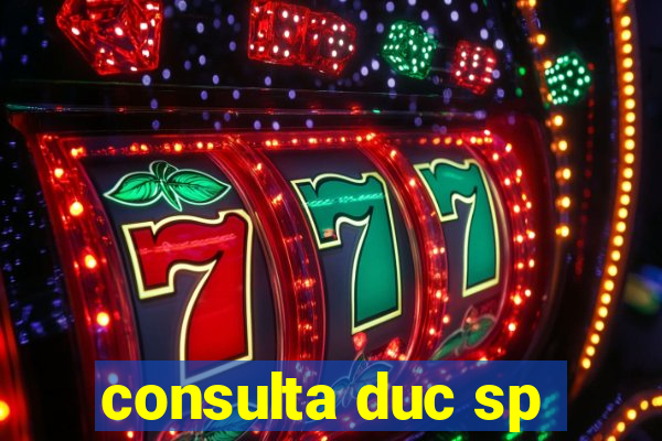 consulta duc sp